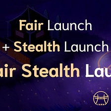 What is a Fair Stealth Launch?