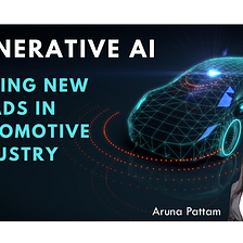 Generative AI: Paving new roads in Automotive Industry