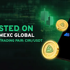 To Maximize Your Trading Potential, Trade CIRI Coin on MEXC