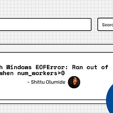 Pytorch Windows EOFError: Ran out of input when num_workers>0