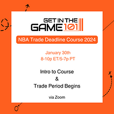 GITG101 NBA Trade Deadline Course & More