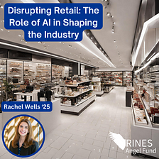 Disrupting Retail: The Role of AI in Shaping the Industry