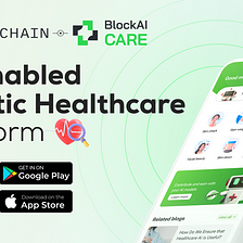BlockAI.Care Launches Revolutionary AI-enabled Holistic Healthcare Platform
