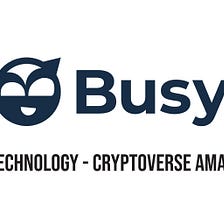 BUSY –CryptoVerse AMA Recap
