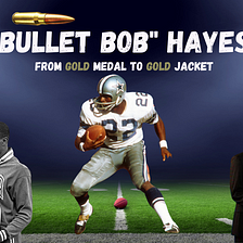 How “Bullet Bob” Hayes changed the way the NFL values speed