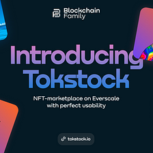 Introducing Tokstock — an NFT marketplace on Everscale by Blockchain Family