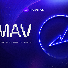 Maverick Airdrop Confirmed: Binance Launchpad Listing Secured for Highly-Anticipated $MAV…