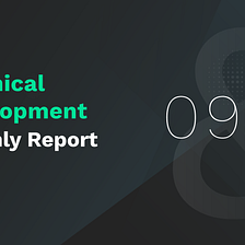 September Technical Development Monthly Report