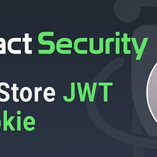 React Authentication: How to Store JWT in a Cookie