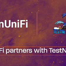 UnUniFi partners with Testnetrun