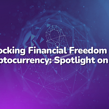 Unlocking Financial Freedom with Cryptocurrency