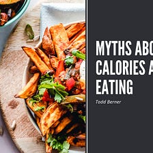 Myths About Calories and Eating