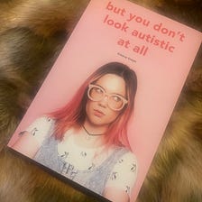 Book Review: But You Don’t Look Autistic At All by Biana Toeps