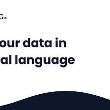 Introducing DataLang — Ask questions to your Database in Natural Language