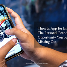 Threads App for Entrepreneurs: The Personal Branding Opportunity You’re Been Missing Out
