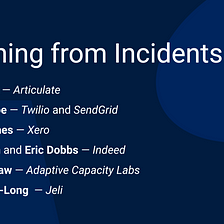 SREcon21: Ask Our LFI Panel Anything About Learning From Incidents