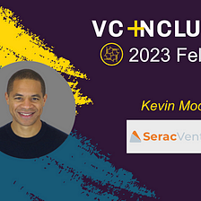 VC Include Fellowship Spotlight — Serac Ventures