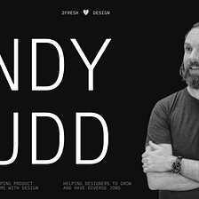 Andy Budd na 2FRESH talku. Legenda design leadershipu prozradí, co nás brzdí v naplnění potenciálu