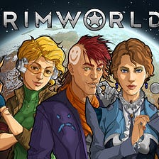 The Versatility of Unity — Rimworld, a Story Generator