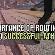 Importance of Routines for an Successful Athlete | Sport performance