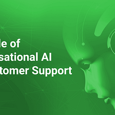 Understanding the role of conversational AI for customer support: through the lens of…