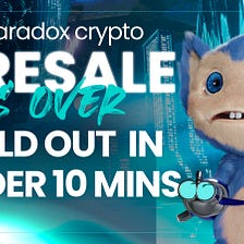 Paradox Meta Sells Out $PARA Pre-Sale In Under 10 Minutes