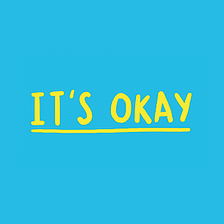 It’s okay