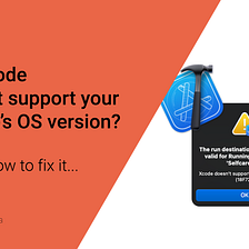 So, Xcode doesn’t support your iPhone’s OS version. Here’s how to fix it.