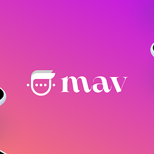 Introducing Mav 2.0