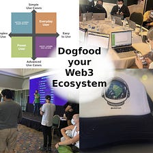 Try it yourself! — Dogfood Your Web3 Ecosystem