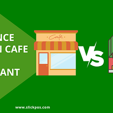Difference Between Café and Restaurant