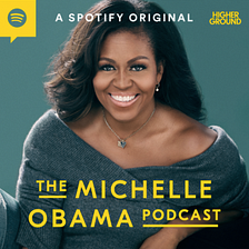 Michelle Obama’s Podcast ~First Episode, Seasoned Professional