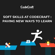 Soft Skills At CodeCraft : Paving New Ways To Learn