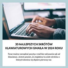 30 najlepszych skrótów klawiaturowych Gmail’a w 2024 roku