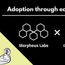 Adoption through education — Morpheus Labs x DREAMPLUS
