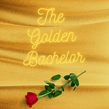 Why the Golden Bachelor