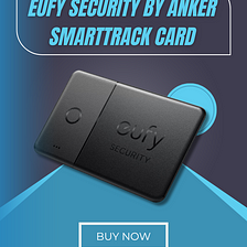 Eufy Securityby Anker SmartTrack Card: Your Ultimate Wallet Tracker