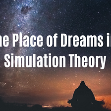 The Place of Dreams in Simulation Theory