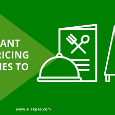 Top 14 Restaurant Menu Pricing Strategies for 2022