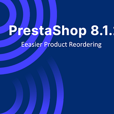 Prestashop 8.1.2: Easier Product Reordering