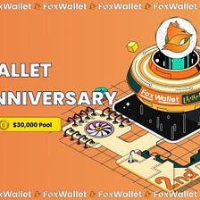 Celebrating FoxWallet 2nd Birthday with $30,000+ Rewards