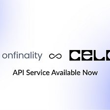 OnFinality Powers Celo’s Mobile-First Blockchain Ecosystem