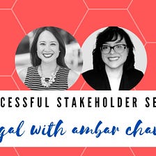 Successful Stakeholders Series: Legal with Ambar Chavez