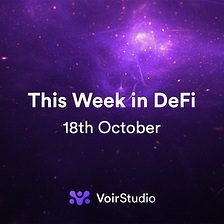 This Week in DeFi: October 18