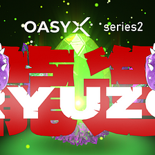 OASYX Welcomes Hajime Nakatani and Bandai Namco Research to “OASYX Series 2: RYUZO” NFT Project