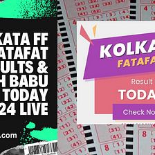 Kolkata FF Fatafat Results & Ghosh Babu Tips Today Live 2024