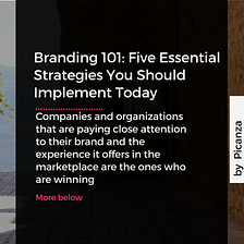 Branding 101: 5 Essentials Strategies You Should Implement Today