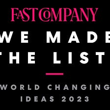 BeMe Named A Finalist in the Small Business Category on Fast Company’s 2023 World Changing Ideas…