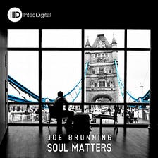 Joe Brunning - ‘Soul Matters’ LP
