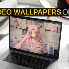 How to Set Live Video Wallpapers on Mac 